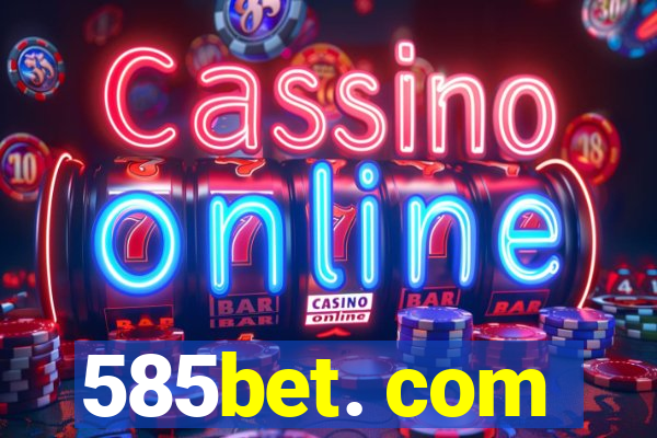 585bet. com